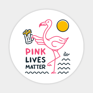 Flamingo and Beer, Pink Lives Matter Magnet